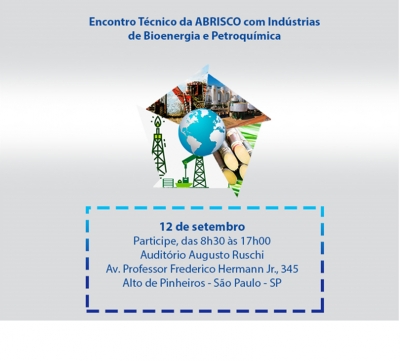 Encontro T&eacute;cnico da ABRISCO com as Ind&uacute;strias de Bioenergia e Petroqu&iacute;mica